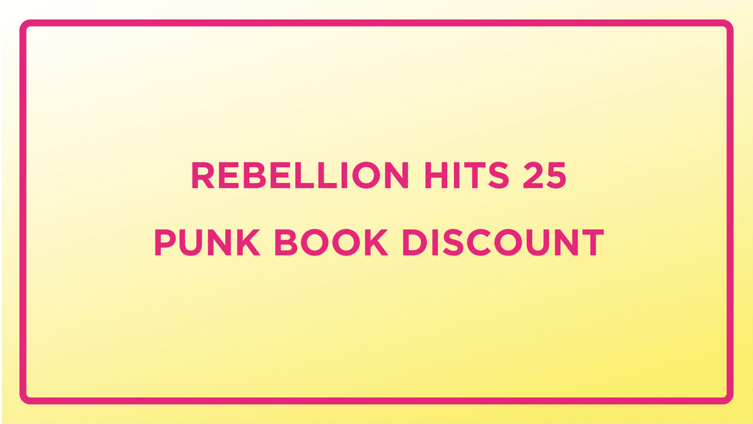 Rebellion Punk Hits 25 - 25% Discount