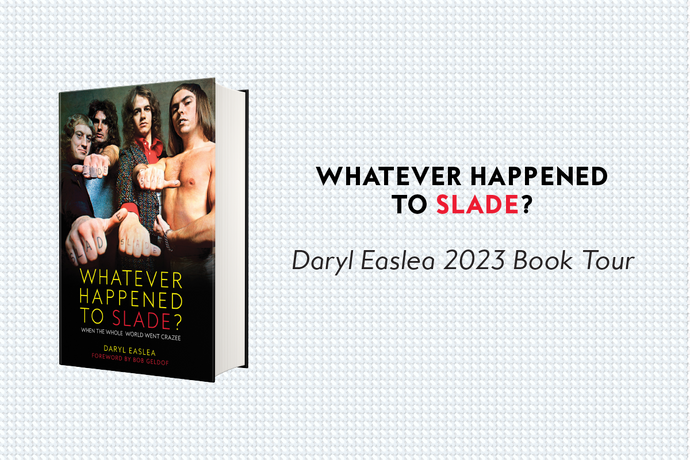 Whatever Happened to Slade? BOOK TOUR