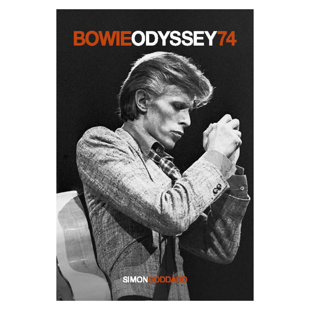 Bowie Odyssey 74 - Limited Edition Collectors Hardback - Published 25 April 2024
