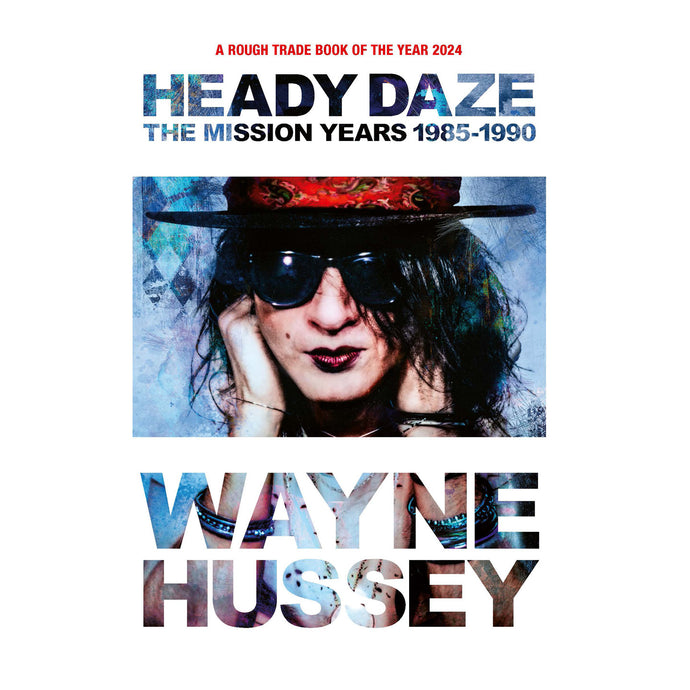 Heady Daze: The Mission Years, 1985—1990 - Paperback - Published 25th April 2024