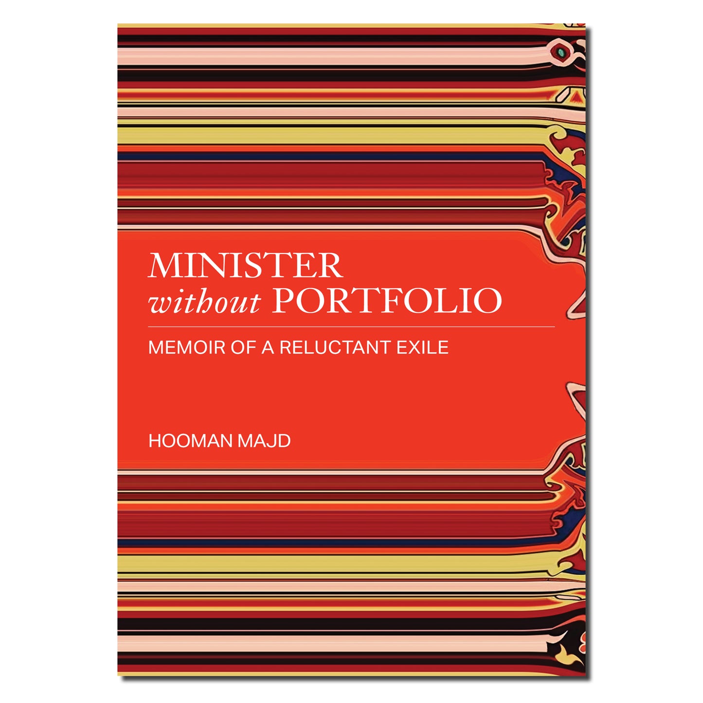 Minister without Portfolio: Memoir of a Reluctant Exile