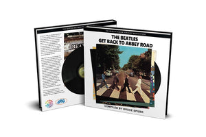 The Beatles Get Back to Abbey Road - The Beatles Album Series by Bruce Spizer