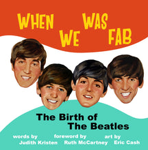 Load image into Gallery viewer, When We Was Fab: The Birth of the Beatles