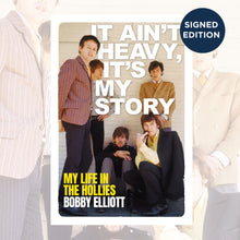 Load image into Gallery viewer, It Ain&#39;t Heavy, It&#39;s My Story: My Life in The Hollies - Signed Edition