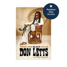 Load image into Gallery viewer, There and Black Again: The Autobiography of Don Letts