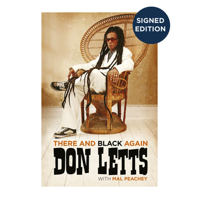 There and Black Again: The Autobiography of Don Letts - Signed Edition