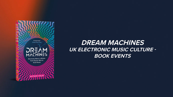 DREAM MACHINES - EVENTS