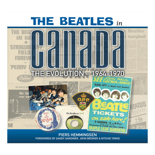 The Beatles in Canada: The Evolution 1964-1970