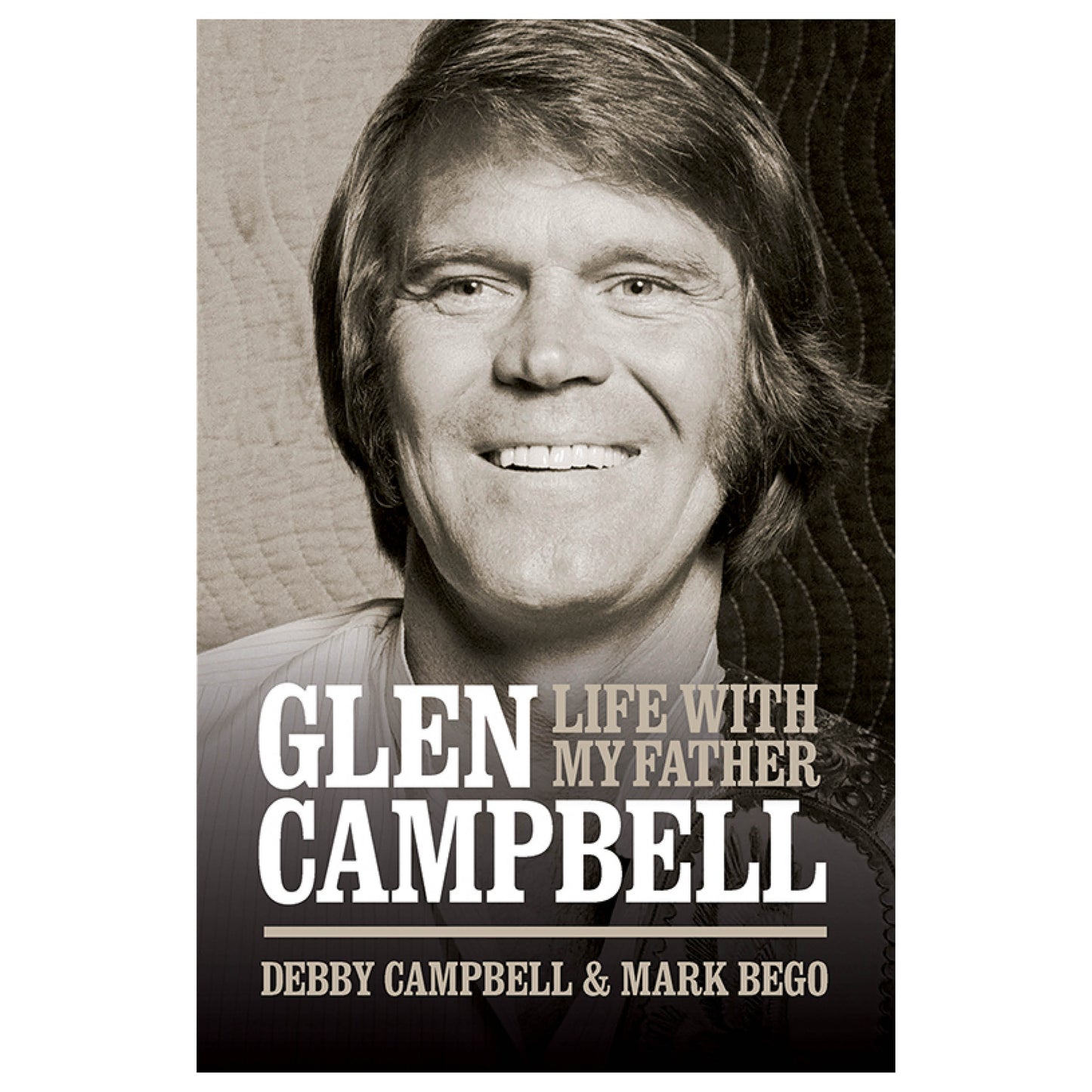 Life With my Father: Glen Campbell