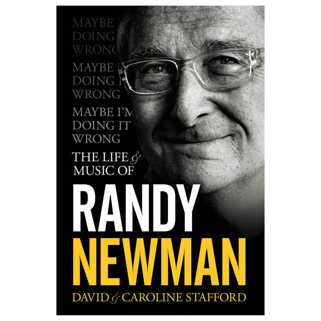 Maybe I'm Doing It Wrong: The Life and Music of Randy Newman