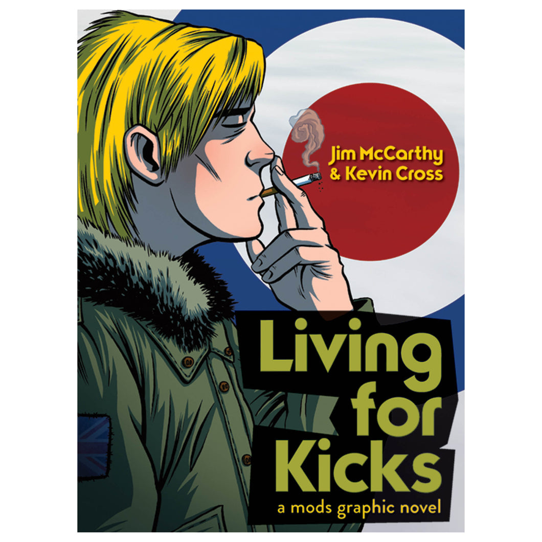 Living For Kicks: A Mods Graphic Novel