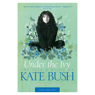 Under The Ivy: The Life and Music of Kate Bush