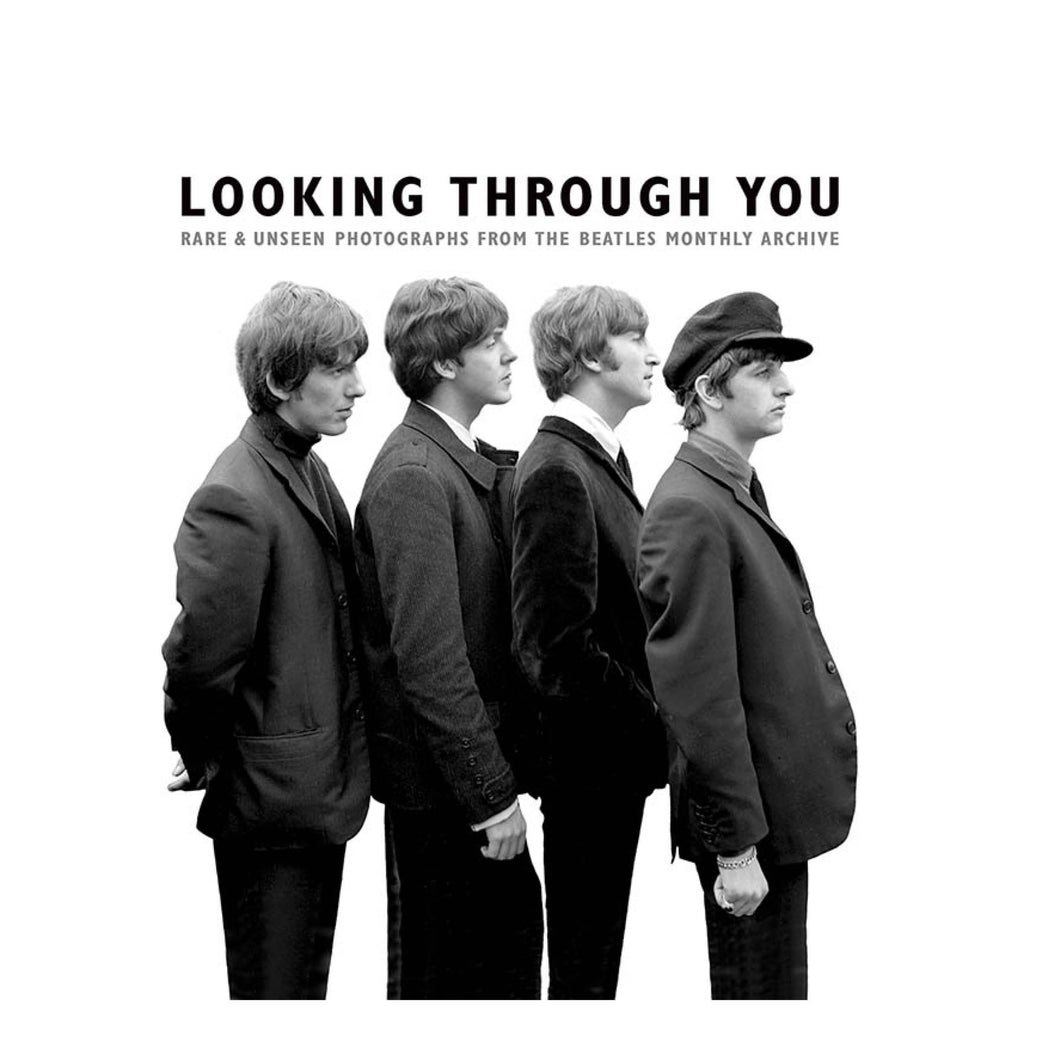 Looking Through You: Rare and Unseen Photographs from the Beatles Monthly Archive - Limited Slipcase Edition