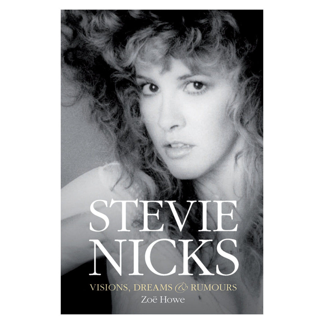 Stevie Nicks: Visions, Dreams & Rumours - Hardback Edition