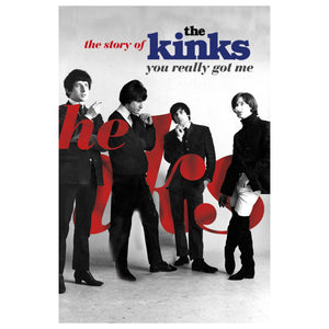 You Really Got Me: The Story Of The Kinks