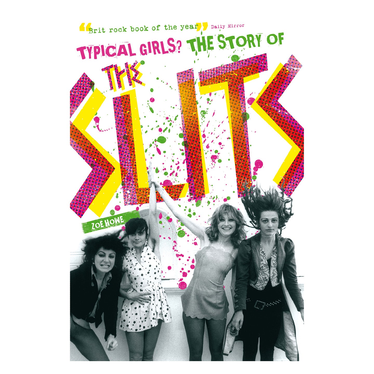 Typical Girls? The Story of The Slits