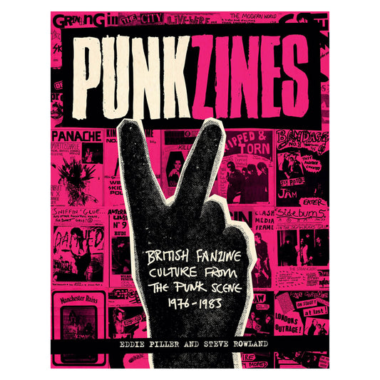 Punkzines: Fanzine Culture from the Punk Scene