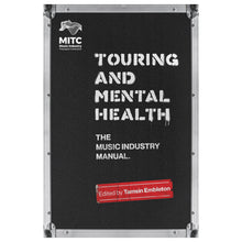 Load image into Gallery viewer, Touring and Mental Health: The Music Industry Manual