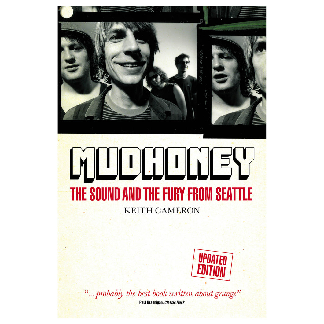 Mudhoney: The Sound and the Fury From Seattle (Updated Edition)