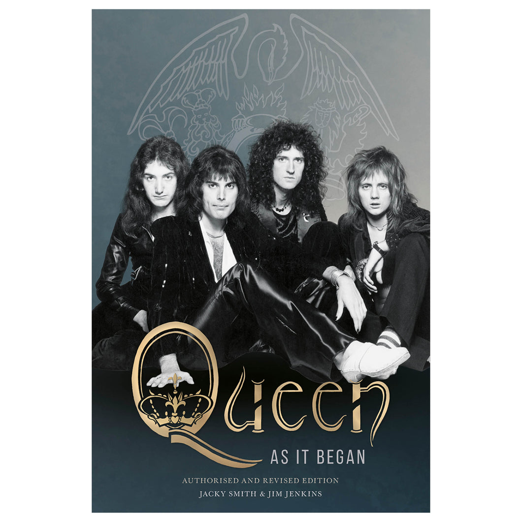 Queen: As It Began (Authorised and Revised Edition)