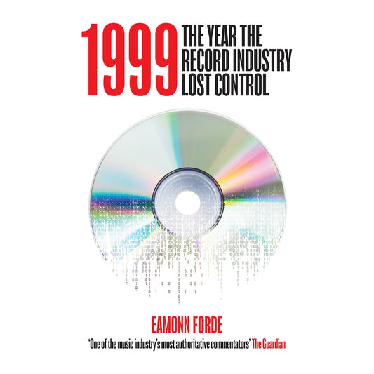 1999: The Year the Record Industry Lost Control