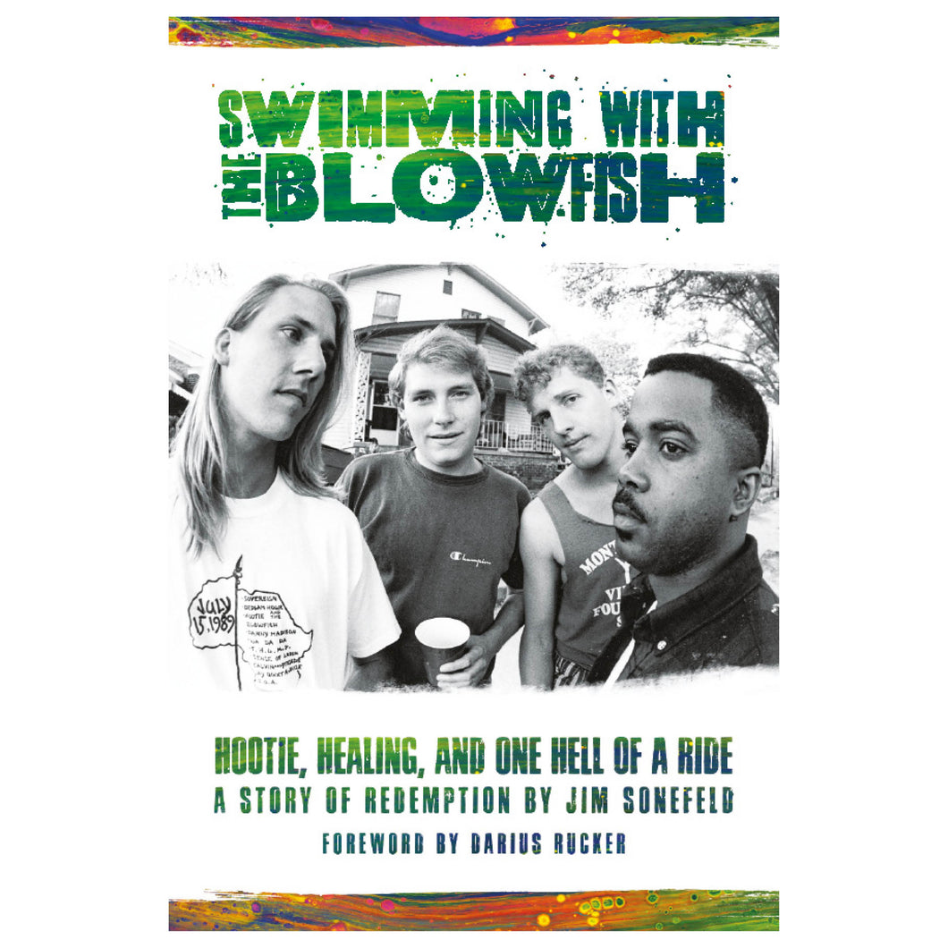 Swimming with the Blowfish: Hootie, Healing, and One Hell of a Ride