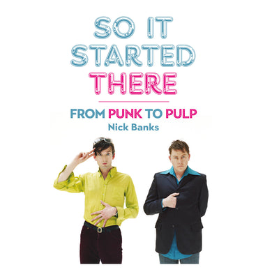 So It Started There: From Punk to Pulp