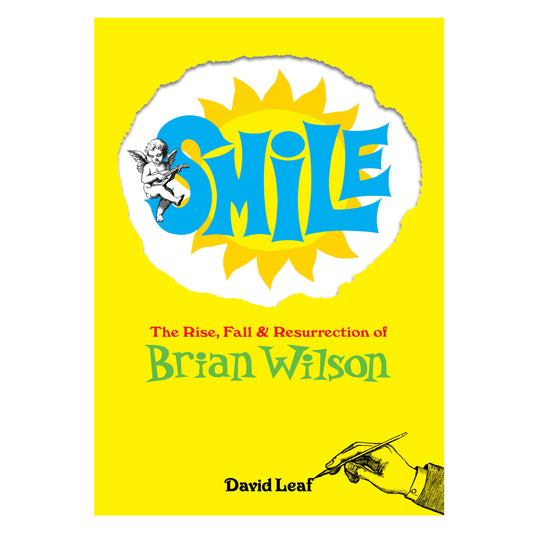 SMiLE: The Rise, Fall, and Resurrection of Brian Wilson