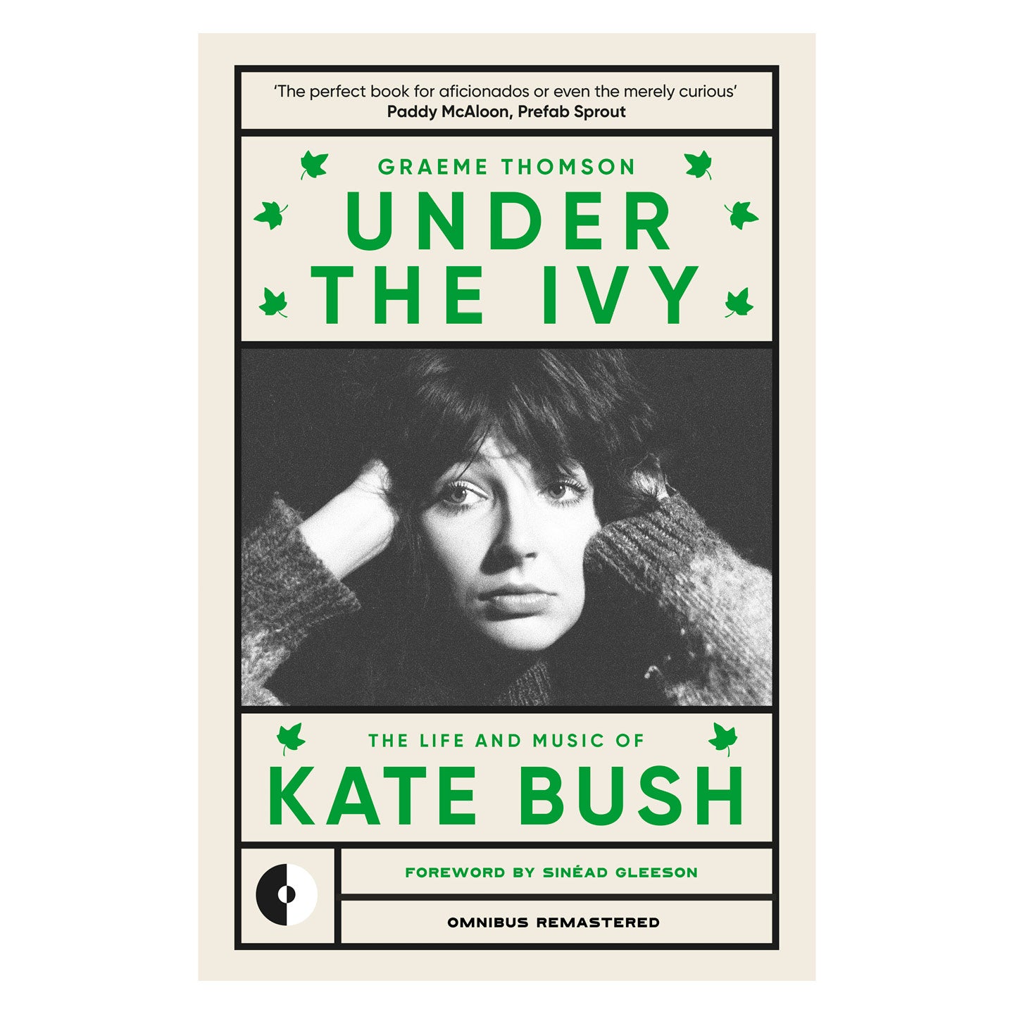 Under the Ivy: The Life and Music of Kate Bush (Omnibus Remastered)