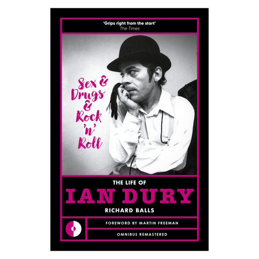 Sex & Drugs & Rock 'N' Roll: The Life of Ian Dury (Omnibus Remastered)