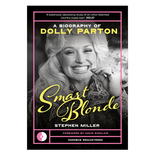 Smart Blonde: A Biography of Dolly Parton (Omnibus Remastered)