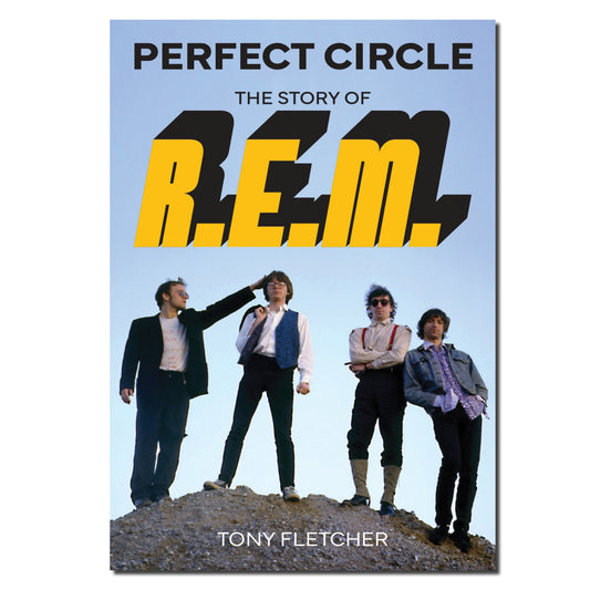 Perfect Circle: The Story of R.E.M.