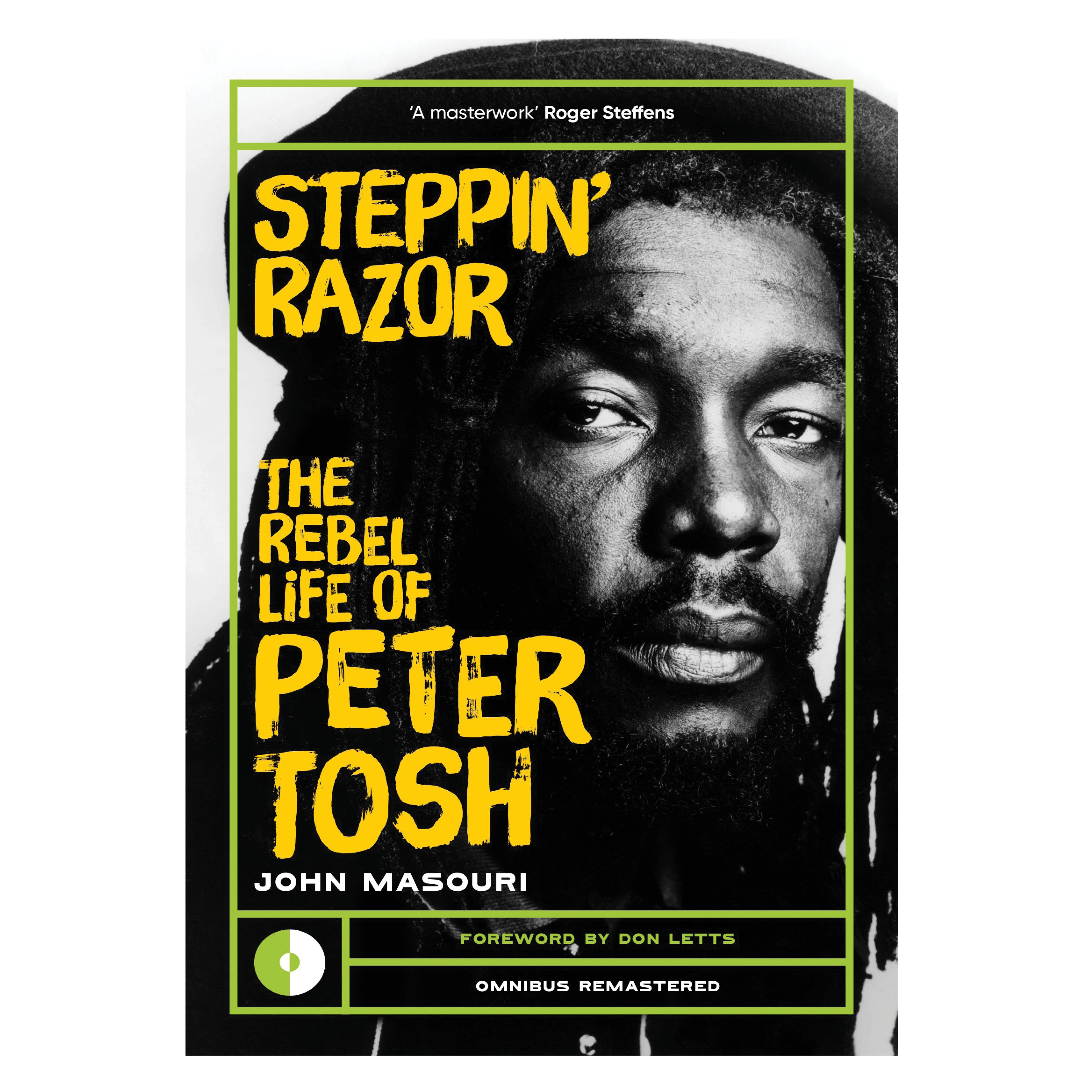 Step N Razor Steppin' Razor: The Rebel Life of Peter Tosh (Omnibus Remastered ...