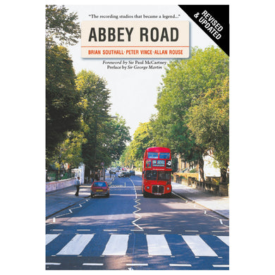 Abbey Road: The Story of the World's Most Famous Recording Studios