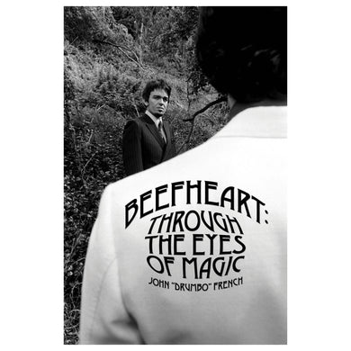 Beefheart: Through the Eyes of Magic - Revised Edition