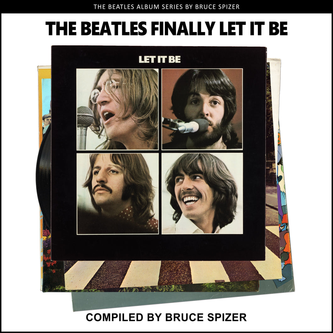 The Beatles Finally Let It Be - The Beatles Album Series by Bruce