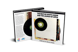 The Beatles White Album and The Launch of Apple - The Beatles Album Series by Bruce Spizer