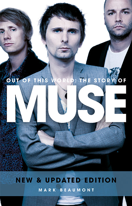 Out of This World: The Story of Muse
