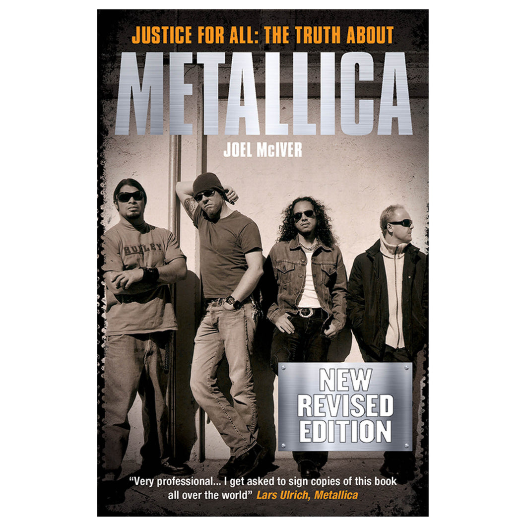 Justice For All: The Truth about Metallica - Revised Edition