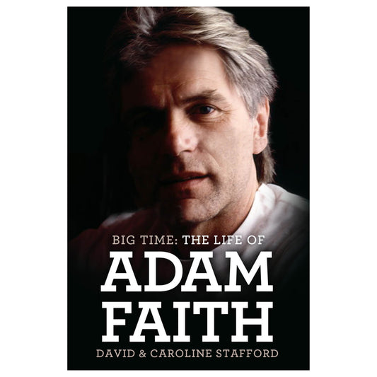 Big Time: The Life of Adam Faith