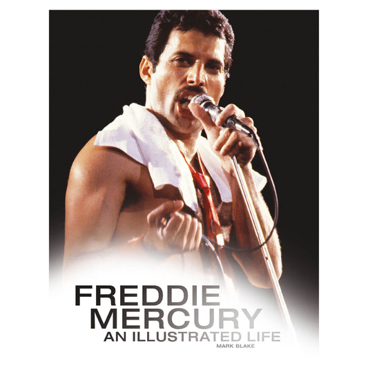 Freddie Mercury: An Illustrated Life