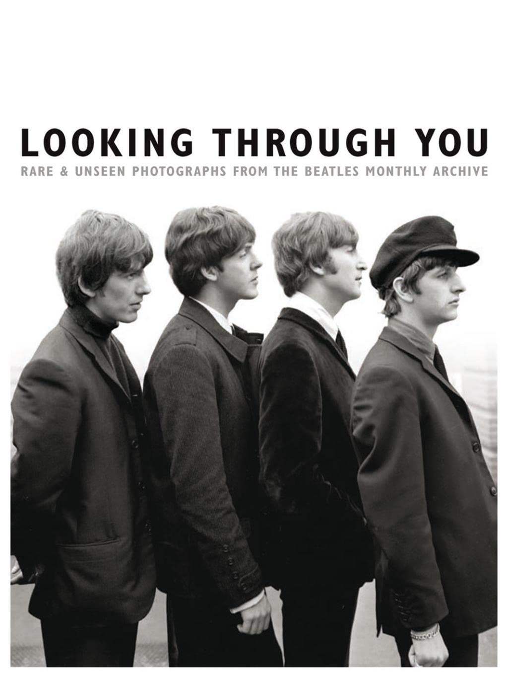 Looking Through You: Rare & Unseen Photographs from the Beatles Monthly Archive