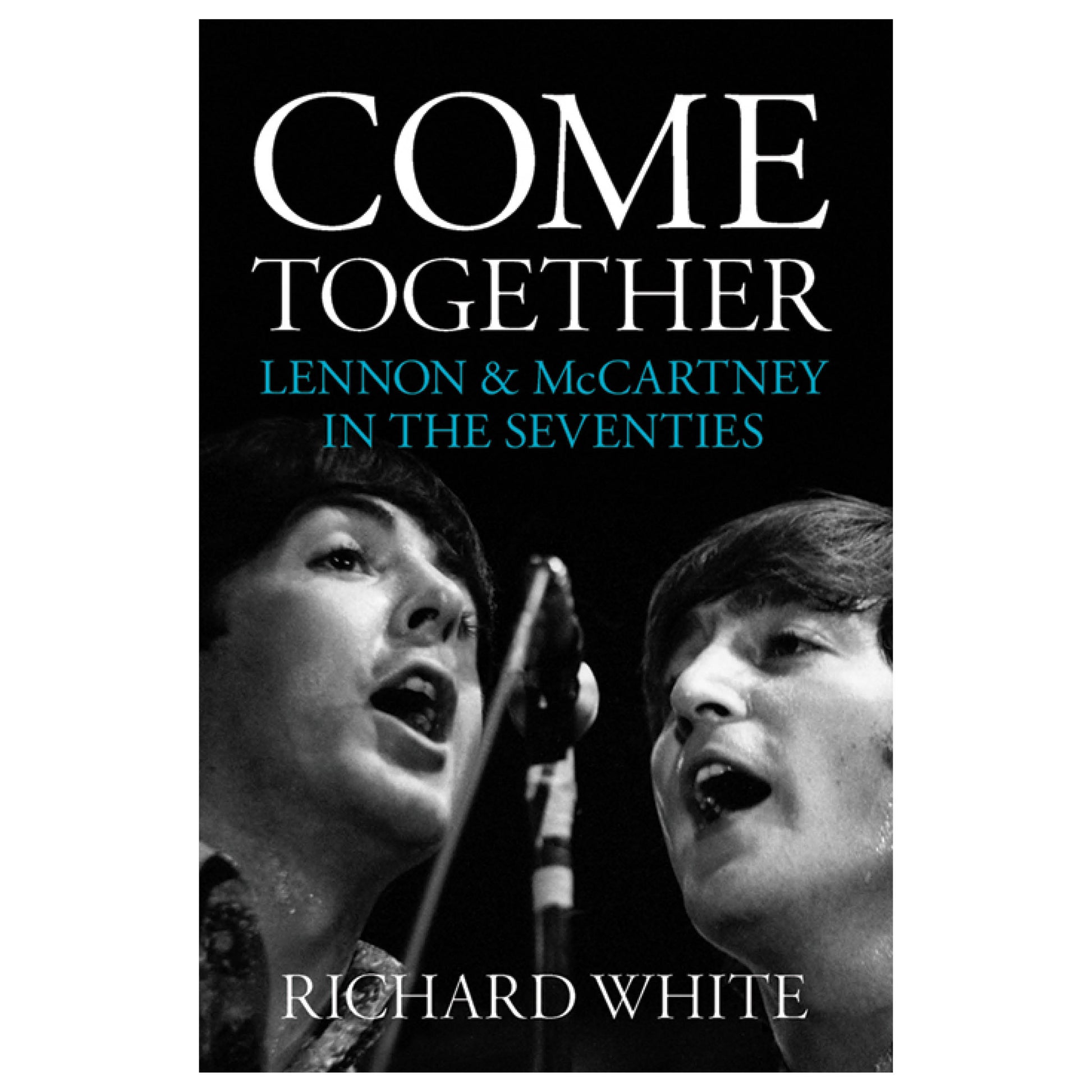 Come Together: Lennon McCartney in the Seventies –