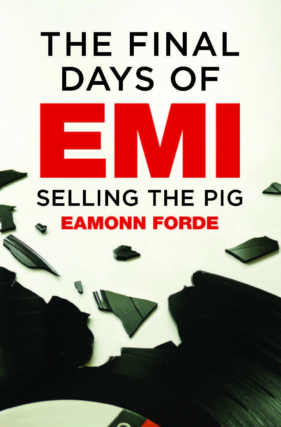 The Final Days of EMI: Selling the Pig