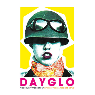 Dayglo: The Poly Styrene Story