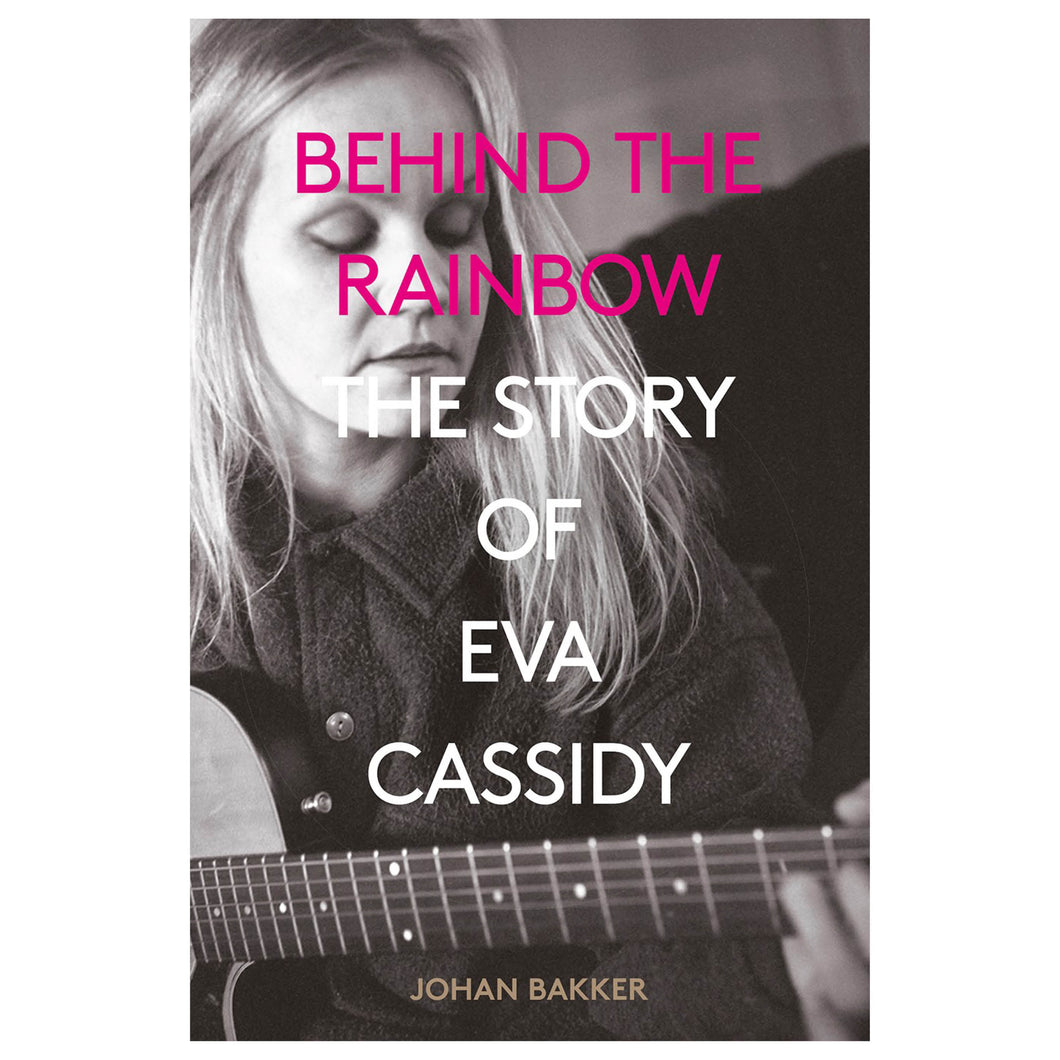 Behind the Rainbow: The Story of Eva Cassidy