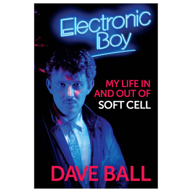 Electronic Boy: My Life In and Out of Soft Cell