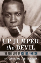 Load image into Gallery viewer, Up Jumped the Devil: The Real Life of Robert Johnson