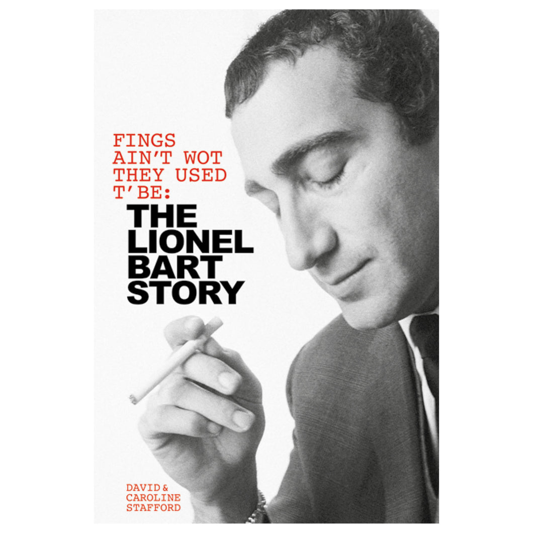 Fings Ain't Wot They Used T' Be: The Lionel Bart Story