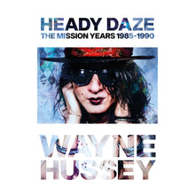 Load image into Gallery viewer, Heady Daze: The Mission Years, 1985—1990